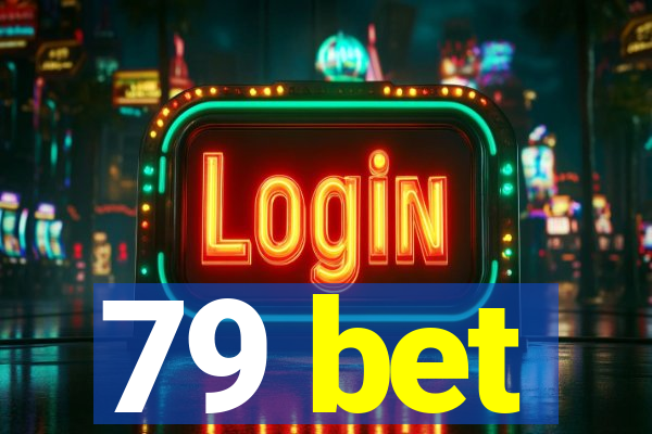 79 bet